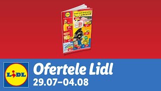 Ofertele saptamanii la Lidl • 29 Iulie  4 August 2024 [upl. by Wirth730]