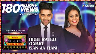 High Rated GabruBan Ja Rani  TSeries Mixtape Punjabi  Guru Randhawa Neha Kakkar  Bhushan Kumar [upl. by Emerick]