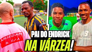 PAI DO ENDRICK VIROU JOGADOR DE VÁRZEA E ESTÁ DESTRUINDO [upl. by Eitsirk340]