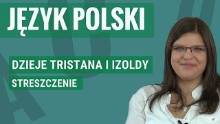 Język polski  Dzieje Tristana i Izoldy streszczenie [upl. by Mcdowell857]