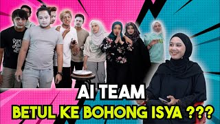 AI TEAM BETUL KE BOHONG ISYA  ISYA PERNAH TIPU ALIEF TAK DATANG KERJA [upl. by Twelve]