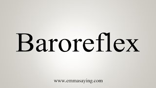 How To Say Baroreflex [upl. by Galen]