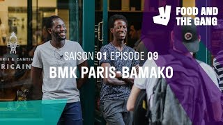 FOOD AND THE GANG  BMK ParisBamako Saison 1 Épisode 9 [upl. by Enaelem]