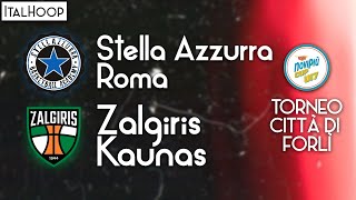 NoviPiù Cup U17  Torneo Città di Forlì  Stella Azzurra Roma vs Zalgiris Kaunas [upl. by Einttirb]