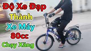 Lâm Vlog  Thử Độ Xe Đạp Thành Xe Máy Chạy Xăng 80cc  Xe Đạp Gắn Máy 80cc Chạy Bằng Xăng [upl. by Jaworski294]