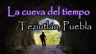 La Cueva del Tiempo de Teziutlán Puebla  Leyendas de Horror [upl. by Ativ233]