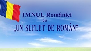 Propunerea C Imnul României  Deșteaptăte cu quotUN SUFLET MÂNDRU DE ROMÂNquot text Adrian TOADER [upl. by Navis429]