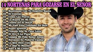 14 NORTEÑAS CRISTIANAS PARA GOZARSE EN DIOS 2019 [upl. by Antin]