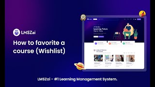 How to favorite a course Wishlist  LMSZai  Learning Management System [upl. by Trinidad]