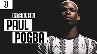 Paul Pogba  The First Interview  Back in Bianconero  Juventus [upl. by Bourke]