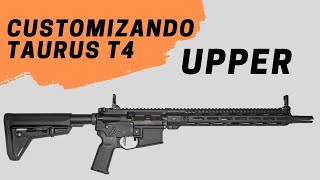 Customizando o Taurus T4 Detalhado  Parte 2 Upper [upl. by Ainna]