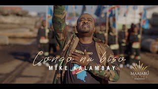 Mike Kalambay  Congo na Biso Clip Officiel [upl. by Anwadal]