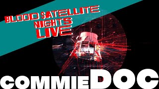 Canadian Communists Made a Documentary  Blood atellite Nights LIVE [upl. by Chapin]