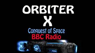 Orbiter X BBC Radio ep08 Marooned in Space [upl. by Etnauq824]