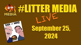 LitterMediaLIVE for Wednesday Sept 25 2024 [upl. by Nibur298]