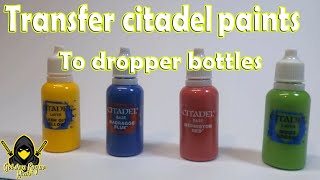 How to transferdecant citadel paints to dropper bottles easy [upl. by Eilatam]