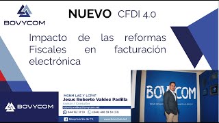 Nuevo CFDI 40 Impacto las reformas fiscales en Facturacion Electronica 2022 [upl. by Goodkin]