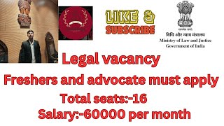 Legal vacancy freshers and advocate must apply [upl. by Paine]