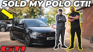 SOLD MY POLO GTI TO CalvinsCarDiary [upl. by Llewkcor]