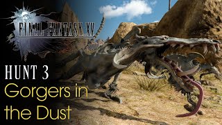 Final Fantasy XV  Hunt 3 Gorgers in the Dust Lv1No Damage [upl. by Rivi3]