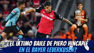 ¿El último baile de PIERO HINCAPIÉ en el Bayer Leverkusen [upl. by Bagley]