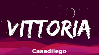 Casadilego  VITTORIA Testo e Audio [upl. by Ynahirb]