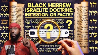 The Black Hebrew Israelite Doctrine and Beliefs is Based on Insertion and Not Facts [upl. by Rudman]