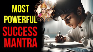 100 SUCCESS Mantra  Ancient Saraswati Mantra for Exam Success [upl. by Atoked]