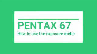 PENTAX 67 how to use exposure meter [upl. by Nospmas639]