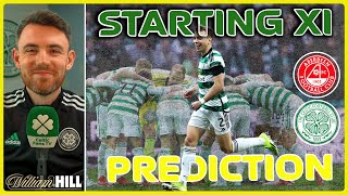 Brendan Looks for Bravery  Aberdeen v Celtic  Starting XI Prediction [upl. by Bryon867]