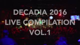 Decadia Live Concert 2016 Compilation [upl. by Winfred]