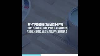 Why Pigging is a MustHave Investment for Paint Coatings and Chemicals Manufacturers [upl. by Mourant]