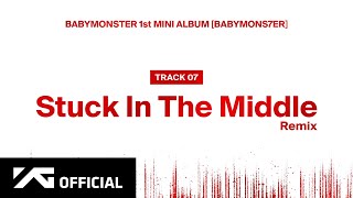 BABYMONSTER  ‘Stuck In The Middle Remix’ Official Audio [upl. by Ahse931]