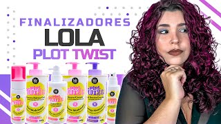 LANÇAMENTO LOLA PLOT TWIST LINHA DE FINALIZADORES PARA CACHOS NOLOW POO [upl. by Hterrag]