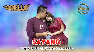 SAYANG Evie Tamala  Difarina Indra Adella ft Fendik Adella  OM ADELLA [upl. by Dracir800]