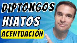 🔴Acentuación de Hiatos y Diptongos Guía Fácil [upl. by Stutzman764]