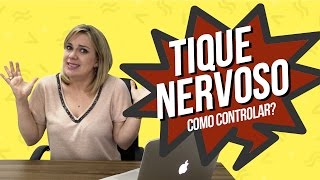 Tique Nervoso  Como controlar  Parte 269 de 365 [upl. by Cthrine840]