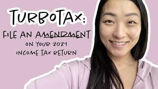 TurboTax How to File an Amendment on your 2021 Income Tax Return [upl. by Allrud391]