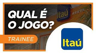 QUAL É O JOGO  TRAINEE ITAÚ 2023 Atacado e Varejo [upl. by Novihs]