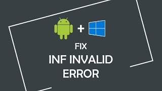 Fix error quotA service installation section in this INF is invalidquot  Android Help [upl. by Horatia744]