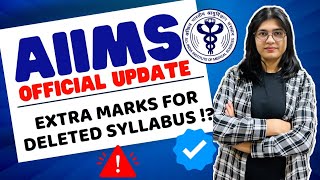 AIIMS official Update  Extra Marks for Deleted Syllabus AIIMS 2024 [upl. by Enrahs]