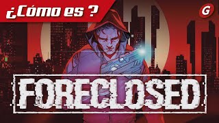 🔴¿Cómo es FORECLOSED  RESEÑA  ANÁLISIS en ESPAÑOL [upl. by Adnicaj]