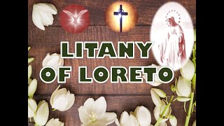 Litany of Loreto Litany of the Blessed Virgin Mary [upl. by Amedeo]