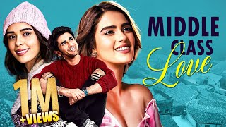 Middle Class Love Full Movie  New Released Hindi Romantic Movie  Prit Kamani Kavya Thapar [upl. by Inavoj]