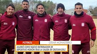 ASUMIÓ CÉSAR MONASTERIO EL NUEVO ENTRENADOR DE DEPORTIVO MORÓN [upl. by Trella]