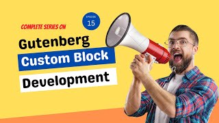 Custom Gutenberg Block Development  Media Upload Editing  Part15 [upl. by Mcmahon235]