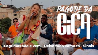 Pagode da Gica  Lagrimas vão e vemDeixa tudo como táSinais Ao Vivo [upl. by Ahsenak]