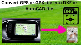 Convert GPX to DXF  GPX to DXF online  GPS to AutoCAD  GPS to DXF File  Garmin file to AutoCAD [upl. by Wally]