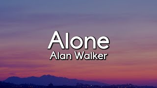 Alone  Alan Walker  Lyrics Video [upl. by Yelrebmyk]