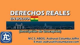 DERECHOS REALES EN BOLIVIA – Inscripción de usucapión [upl. by Rosenberg]